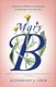 Mary B: A Novel - An Untold Story of Pride and Prejudice (Paperback): Katherine J Chen