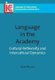 Language in the Academy - Cultural Reflexivity and Intercultural Dynamics (Hardcover): Joan Turner
