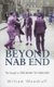 Beyond Nab End - The Sequel to The Road to Nab End (Paperback, Digital original): William Woodruff