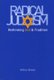Radical Judaism - Rethinking God and Tradition (Paperback): Arthur Green