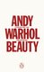 Beauty - Andy Warhol (Paperback): Andy Warhol