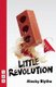 Little Revolution (Paperback): Alecky Blythe