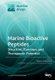 Marine Bioactive Peptides - Structure, Function, and Therapeutic Potential (Paperback): Tatiana V Ovchinnikova