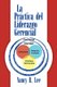 La practica del liderazgo gerencial (Spanish, Hardcover): Nancy R. Lee