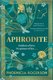 Aphrodite - A Novel (Hardcover): Phoenicia Rogerson