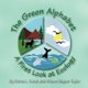 The Green Alphabet - A First Look at Ecology (Paperback): Donna L. Hurst, Allison Wagner Taylor