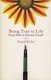 Being True to Life - Poetic Paths to Personal Growth (Paperback): David Richo