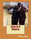Love Is A Choice (Paperback): Anthony Hosea