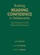 Building Reading Confidence in Adolescents - Key Elements That Enhance Proficiency (Hardcover): Holly A Johnson, Lauren...