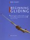 Beginning Gliding (Paperback, New Ed): Derek Piggott