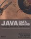 Java Data Mining: Strategy, Standard, and Practice - A Practical Guide for Architecture, Design, and Implementation...