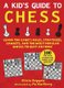 Kid's Guide to Chess - Learn the Game's Rules, Strategies, Gambits, and the Most Popular Moves to Beat Anyone!-100...