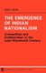 The Emergence of Indian Nationalism - Competition and Collaboration in the Later Nineteenth Century (Paperback, New Ed): Anil...