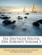 Die Deutsche Politik Der Zukunft, Volume 3 (German, Paperback): Gustav Adolph Constantin Frantz, Ottomar Schuchardt