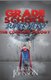 Grade School Super Hero - The Complete Trilogy (Paperback): Justin Johnson