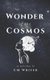 Wonder of the Cosmos (Paperback): CM Writer