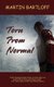 Torn from Normal (Paperback): Martin Bartloff