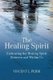 The Healing Spirit - Embracing the Healing Spirit Between and Within Us (Paperback): Vincent L. Perri