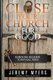 Close Your Church for Good - Removing Religion to Reveal Jesus (Paperback): Jeremy Myers
