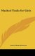 Marked Trails for Girls (Hardcover): Grace Sloan Overton