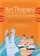 Art Therapy Cards for Children - Creative Prompts to Explore Feelings, Self-Esteem, Relationships and More (Cards): Elitsa...