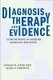 Diagnosis, Therapy, and Evidence - Conundrums in Modern American Medicine (Paperback): Gerald N. Grob, Allan V. Horwitz