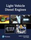 Light Vehicle Diesel Engines (Paperback): James Halderman, Curt Ward