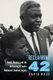 Reclaiming 42 - Public Memory and the Reframing of Jackie Robinson's Radical Legacy (Hardcover): David Naze