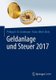 Geldanlage und Steuer 2017 - So machen Sie das Beste aus Brexit und Minuszinsen (German, Hardcover, 1. Aufl. 2017): Philipp...