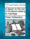 A digest on the law of Scotland relating to marriage. (Paperback): Peter Halkerston