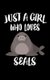 Just A Girl Who Loves Seals - Animal Nature Collection (Paperback): Marko Marcus