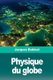 Physique Du Globe (Paperback): Jacques Babinet