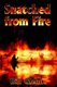 Snatched from Fire (Hardcover): Bill Glenn