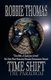 Time Shift - The Paradigm (Paperback): Robbie Thomas