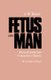 Fetus into Man - Physical Growth from Conception to Maturity, Revised edition (Paperback, 2nd Revised edition): James M. Tanner