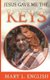 Jesus gave me the keys (Paperback): Mary L. English
