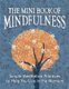 The Mini Book of Mindfulness - Simple Meditation Practices to Help You Live in the Moment (Hardcover): Camilla Sanderson