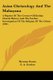 Asian Christology And The Mahayana - A Reprint Of The Century-Old Indian Church History And The Further Investigation Of The...