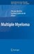 Multiple Myeloma (Hardcover, Edition.): Thomas Moehler, Hartmut Goldschmidt