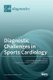 Diagnostic Challenges in Sports Cardiology (Hardcover): Lukasz Malek, Marek Postula