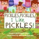 Pickles, Pickles, I Like Pickles (Paperback): Brigitte Brulz