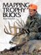 Mapping Trophy Bucks (Paperback, 2nd edition): Brad Herndon