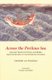 Across the Perilous Sea - Japanese Trade with China and Korea from the Seventh to the Sixteenth Centuries (Hardcover):...