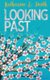 Looking Past (Paperback): Katharine E Smith