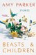 Beasts and Children (Paperback): Amy Parker