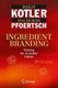 Ingredient Branding - Making the Invisible Visible (Hardcover, 2010 ed.): Philip Kotler, Waldemar Pfoertsch