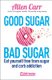 Good Sugar Bad Sugar - Eat yourself free from sugar and carb addiction (Paperback): Allen Carr, John Dicey