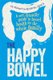 The Happy Bowel (Paperback): Michael Levitt