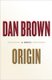 Origin - A Novel (Hardcover): Dan Brown
