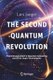 The Second Quantum Revolution - From Entanglement to Quantum Computing and Other Super-Technologies (Paperback, 1st ed. 2018):...
